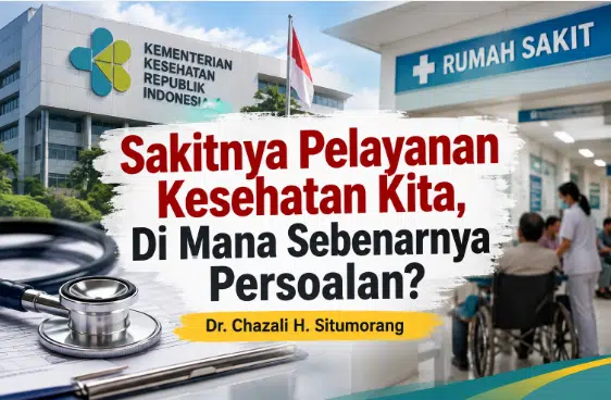 Foto ilustrasi: Sakitnya Pelayanan Kesehatan Kita, Di Mana Sebenarnya Persoalan